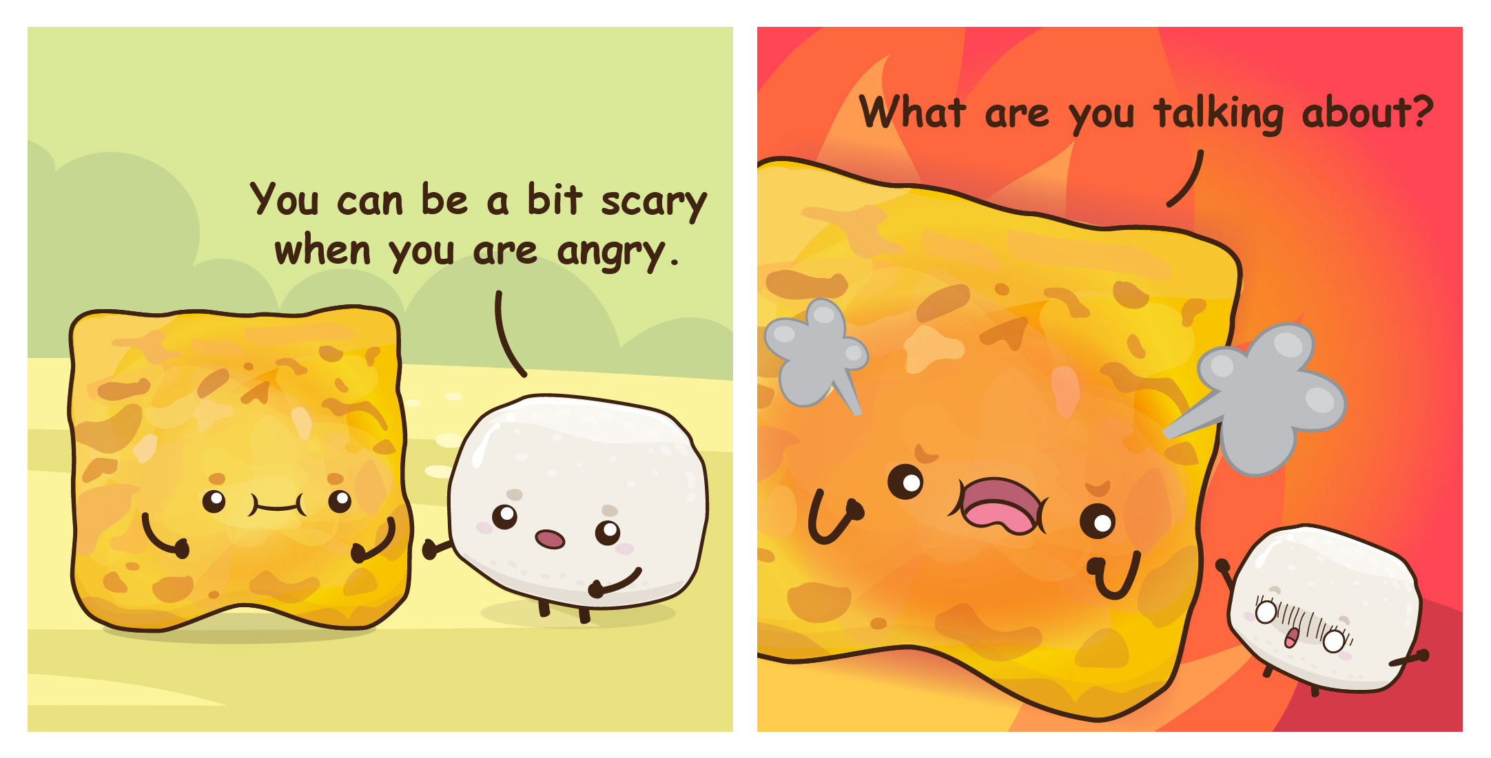 Two-panel cartoon: marshmallow says toast is scary when angry; toast fumes, asks “What are you talking about?”